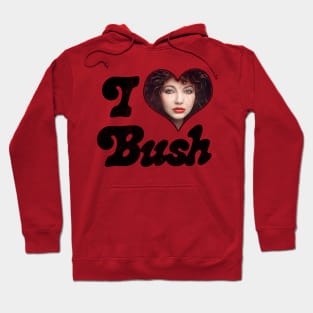 I Love Bush Hoodie